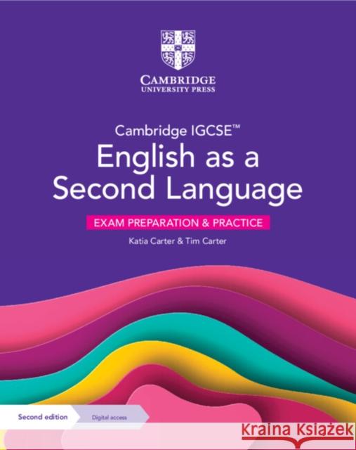 Cambridge IGCSE™ English as a Second Language Exam Preparation and Practice with Digital Access (2 Years) Tim Carter 9781009300247 Cambridge University Press