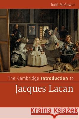 The Cambridge Introduction to Jacques Lacan Todd (University of Vermont) McGowan 9781009300759 Cambridge University Press