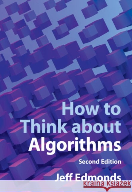 How to Think about Algorithms Jeff (York University, Toronto) Edmonds 9781009302142