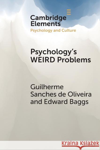 Psychology's WEIRD Problems Edward (University of Southern Denmark) Baggs 9781009303514 Cambridge University Press