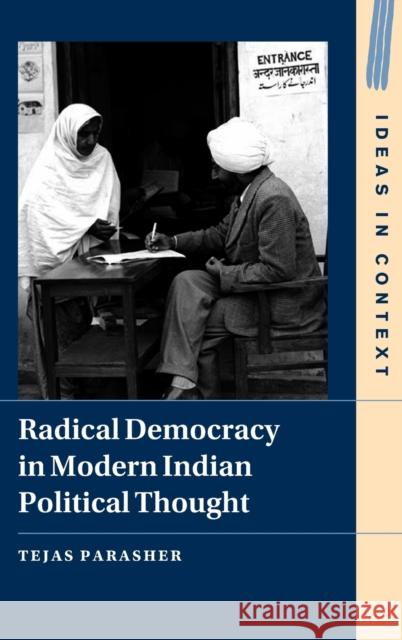 Radical Democracy in Modern Indian Political Thought Tejas (University of California, Los Angeles) Parasher 9781009305594 Cambridge University Press