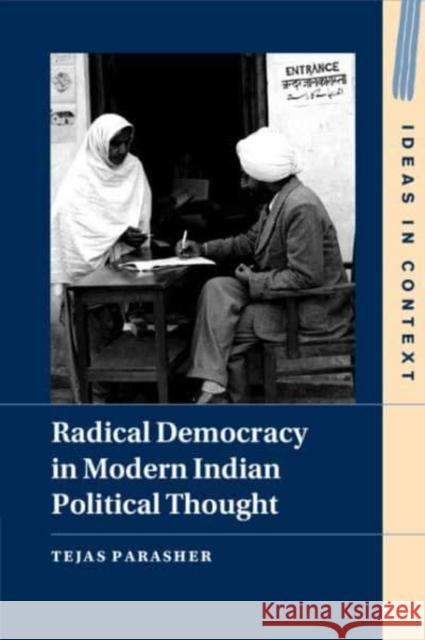 Radical Democracy in Modern Indian Political Thought Tejas (University of California, Los Angeles) Parasher 9781009305600 Cambridge University Press