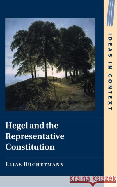 Hegel and the Representative Constitution, Part 1 Elias (University of Rostock) Buchetmann 9781009305969 Cambridge University Press