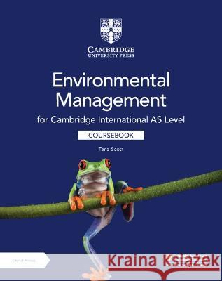 Cambridge International as Level Environmental Management Coursebook with Digital Access (2 Years) Tana Scott 9781009306256 Cambridge University Press and Assessment