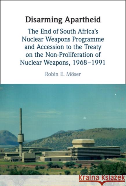 Disarming Apartheid Robin E. (Universitat Potsdam, Germany) Moser 9781009307048 Cambridge University Press