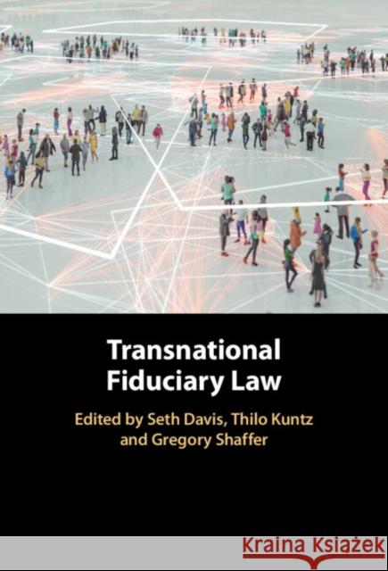 Transnational Fiduciary Law  9781009310307 Cambridge University Press