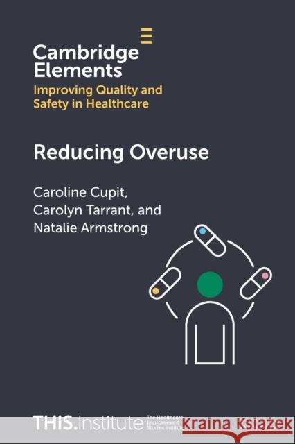 Reducing Overuse Natalie (University of Leicester) Armstrong 9781009310680 Cambridge University Press