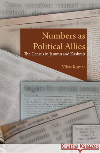 Numbers as Political Allies Vikas (Azim Premji University, Bengaluru) Kumar 9781009317214 Cambridge University Press