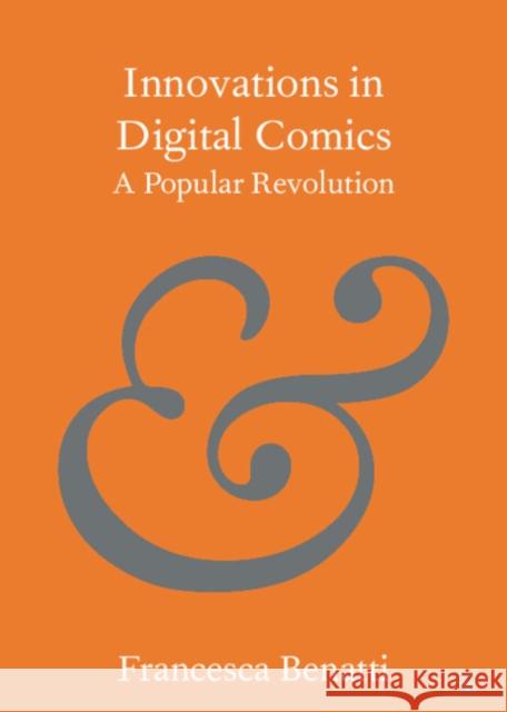 Innovations in Digital Comics Francesca (The Open University) Benatti 9781009319966