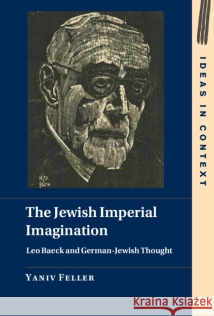 The Jewish Imperial Imagination Yaniv (Wesleyan University, Connecticut) Feller 9781009321891 Cambridge University Press