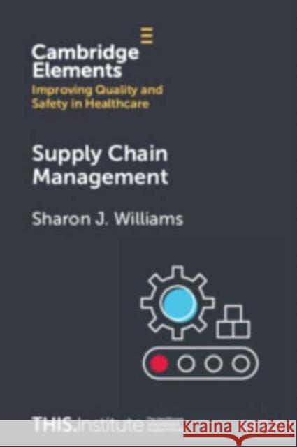 Supply Chain Management Sharon J. (Swansea University) Williams 9781009325288 Cambridge University Press