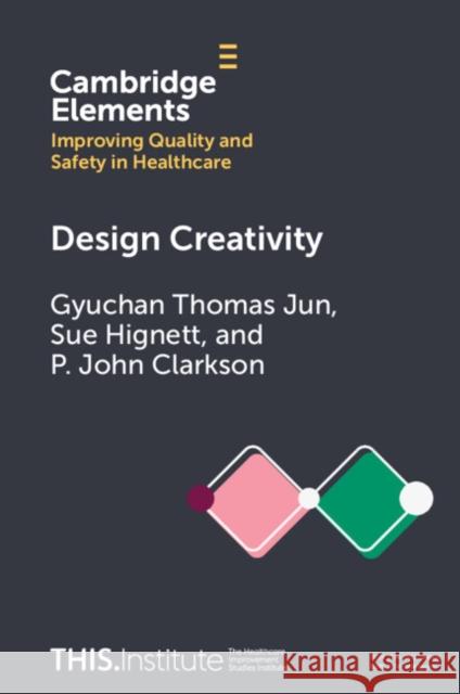 Design Creativity Gyuchan Thomas Jun Sue Hignett P. John Clarkson 9781009325332 Cambridge University Press