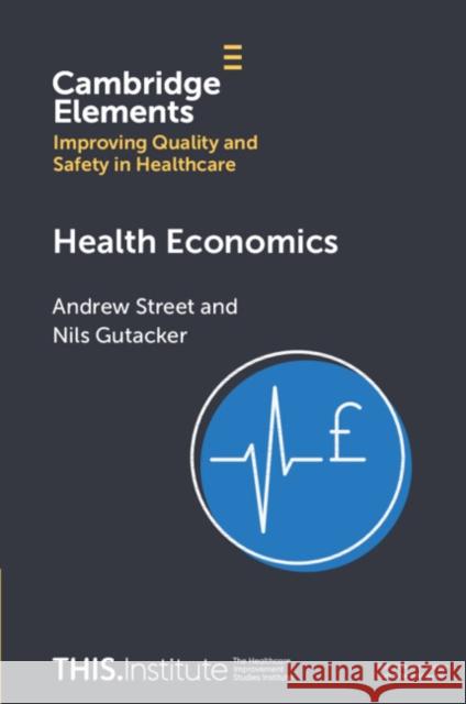 Health Economics Nils Gutacker 9781009325981 Cambridge University Press