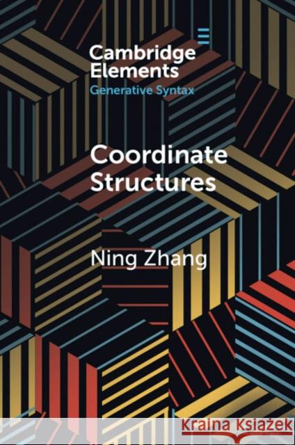 Coordinate Structures Ning (National Chung Cheng University, Taiwan) Zhang 9781009326636