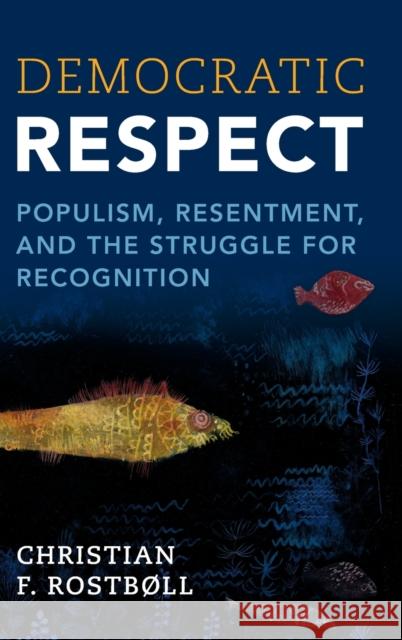 Democratic Respect Christian F. (University of Copenhagen) Rostboll 9781009340908