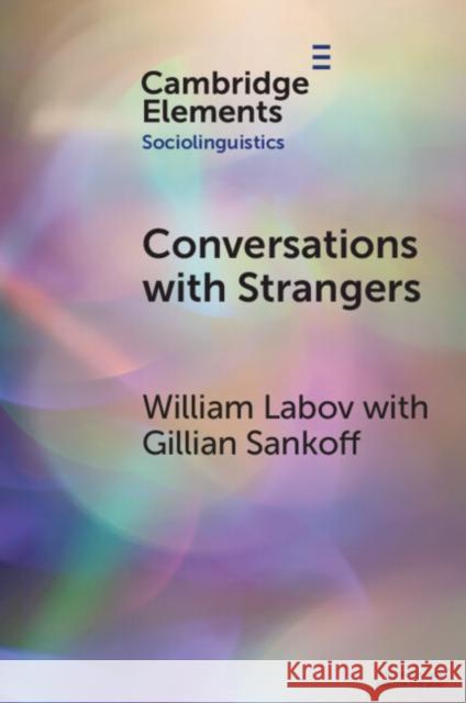 Conversations with Strangers William (University of Pennsylvania) Labov 9781009340939