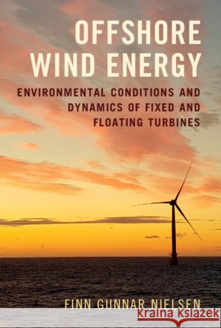 Offshore Wind Energy Finn Gunnar (Universitetet i Bergen, Norway) Nielsen 9781009341431 Cambridge University Press