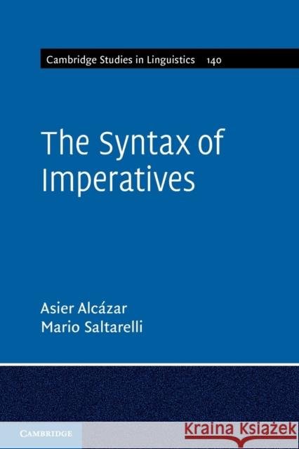 The Syntax of Imperatives Mario (University of Southern California) Saltarelli 9781009342445 Cambridge University Press
