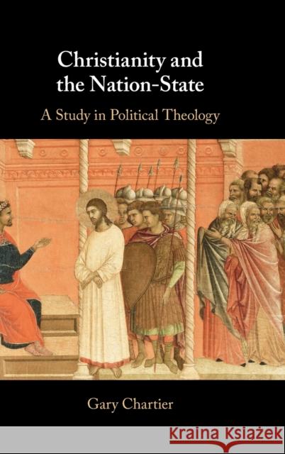 Christianity and the Nation-State Gary (La Sierra University, California) Chartier 9781009344593