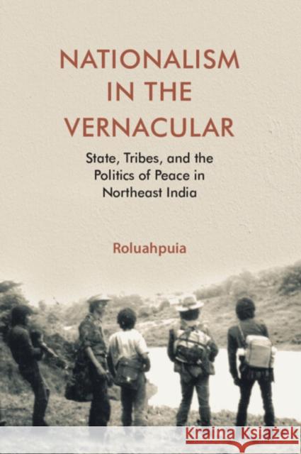 Nationalism in the Vernacular Roluah (Harvard University, Massachusetts) Puia 9781009346078 Cambridge University Press