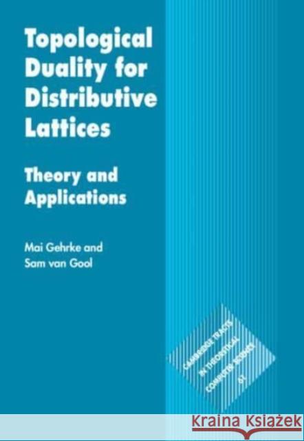 Topological Duality for Distributive Lattices Sam (Universite Paris Cite) van Gool 9781009349697 Cambridge University Press