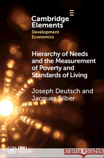 Hierarchy of Needs and the Measurement of Poverty and Standards of Living Jacques (Bar-Ilan University) Silber 9781009358170