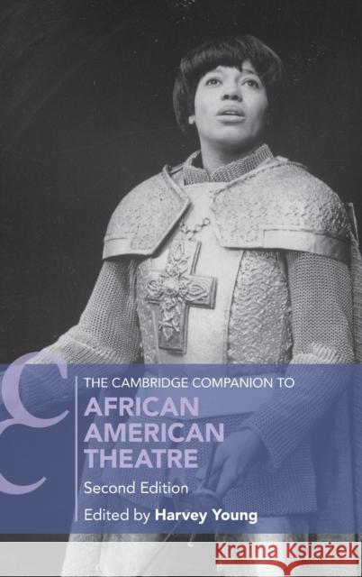 The Cambridge Companion to African American Theatre Harvey Young 9781009359580 Cambridge University Press