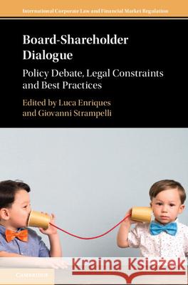 Board-Shareholder Dialogue: Policy Debate, Legal Constraints and Best Practices  9781009360760 Cambridge University Press