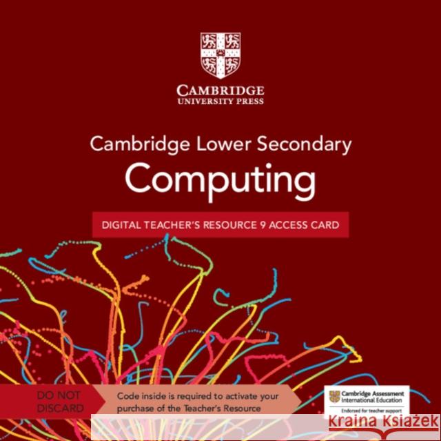 Cambridge Lower Secondary Computing Digital Teacher's Resource 9 Access Card Sarah Lawrey 9781009363105