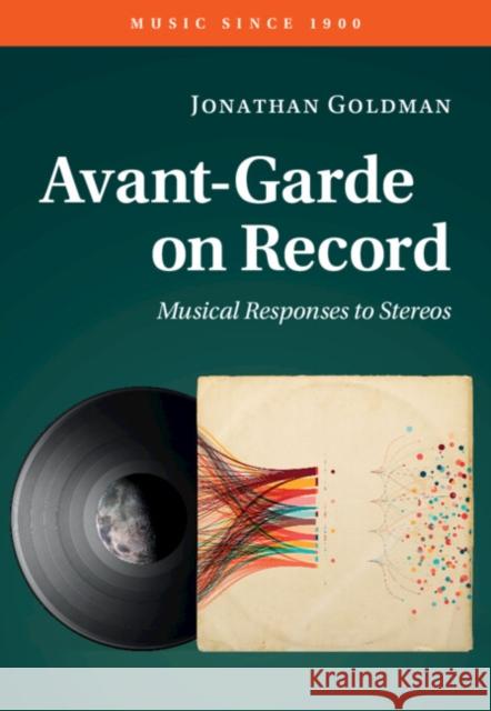 Avant-Garde on Record Jonathan (Universite de Montreal) Goldman 9781009363396
