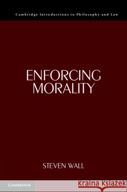 Enforcing Morality Steven Wall 9781009363761 Cambridge University Press