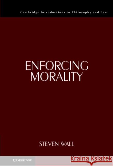 Enforcing Morality Steven Wall 9781009363792 Cambridge University Press