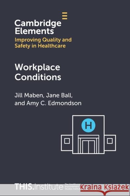 Workplace Conditions Amy C. (Harvard Business School) Edmondson 9781009363860