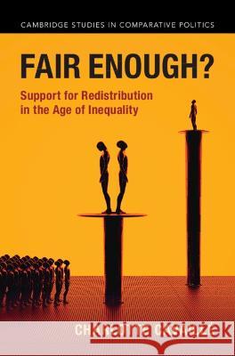 Fair Enough?: Support for Redistribution in the Age of Inequality Charlotte Cavaill? 9781009366069 Cambridge University Press