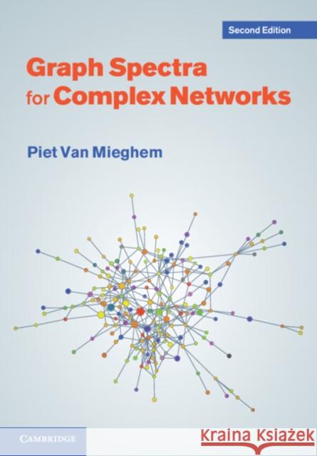 Graph Spectra for Complex Networks Piet Van Mieghem 9781009366809 Cambridge University Press