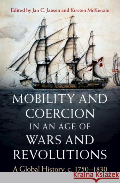 Mobility and Coercion in an Age of Wars and Revolutions  9781009370547 Cambridge University Press