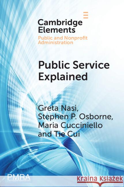 Public Service Explained: The Role of Citizens in Value Creation Tie (University of Edinburgh Business School) Cui 9781009373593 Cambridge University Press