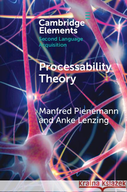 Processability Theory Anke (Innsbruck University) Lenzing 9781009375948 Cambridge University Press