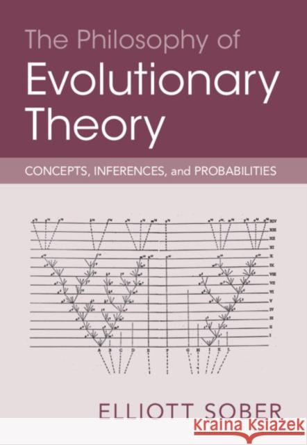 The Philosophy of Evolutionary Theory Elliott (University of Wisconsin, Madison) Sober 9781009376051 Cambridge University Press