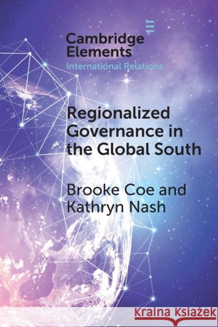 Regionalized Governance in the Global South Kathryn (University of Edinburgh) Nash 9781009376624 Cambridge University Press