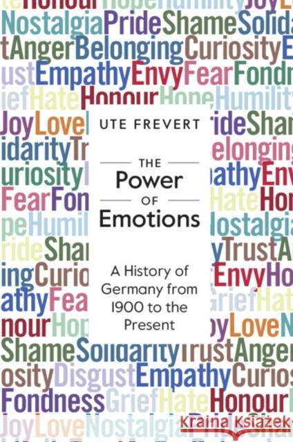 The Power of Emotions Ute (Max-Planck-Institut fur Bildungsforschung, Berlin) Frevert 9781009376822 Cambridge University Press