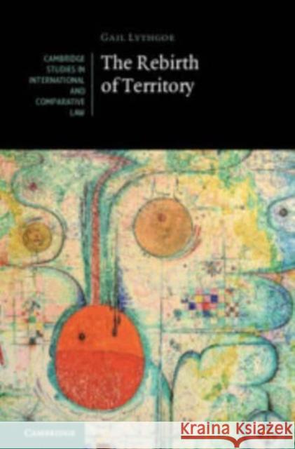 The Rebirth of Territory Gail (University of Edinburgh) Lythgoe 9781009377911 Cambridge University Press