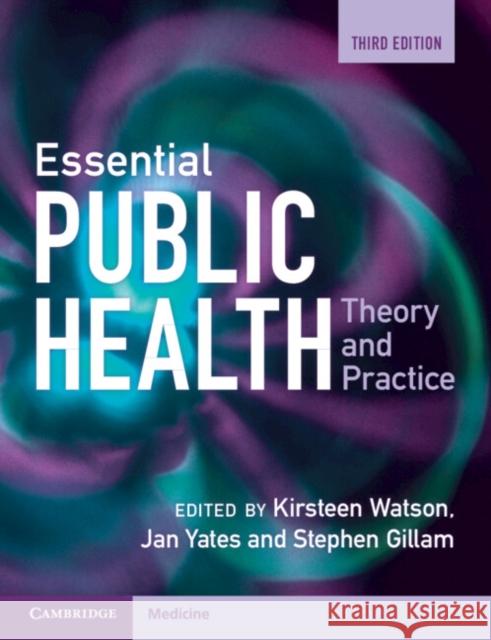 Essential Public Health: Theory and Practice  9781009378291 Cambridge University Press