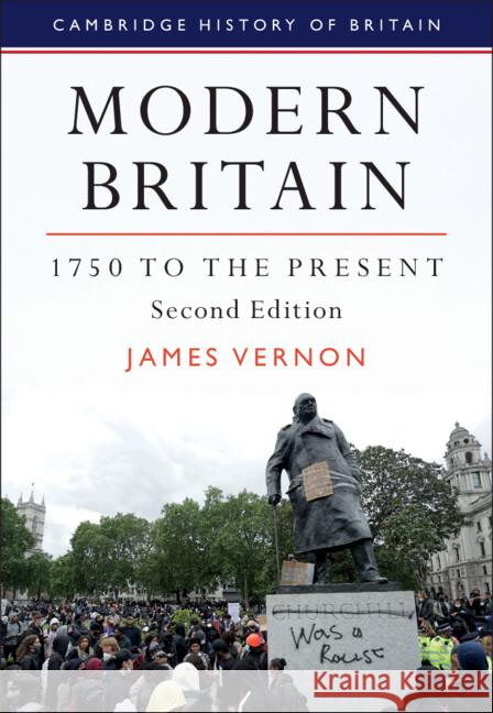 Modern Britain, 1750 to the Present James (University of California, Berkeley) Vernon 9781009379700 Cambridge University Press