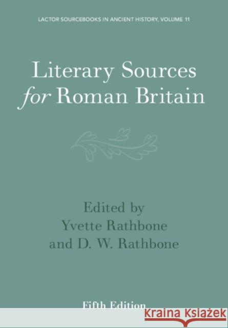 Literary Sources for Roman Britain  9781009383219 Cambridge University Press