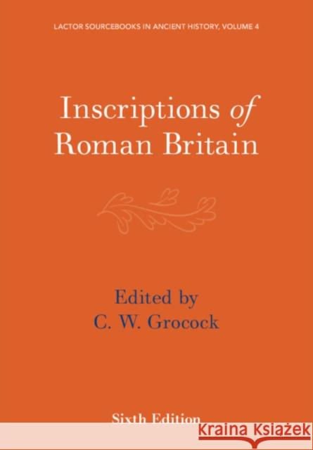 Inscriptions of Roman Britain  9781009383455 Cambridge University Press