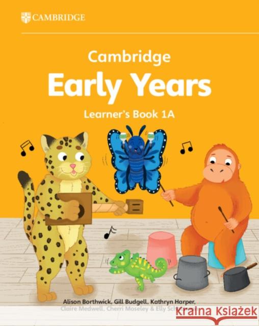 Cambridge Early Years Learner's Book 1A: Early Years International Elly Schottman 9781009387835
