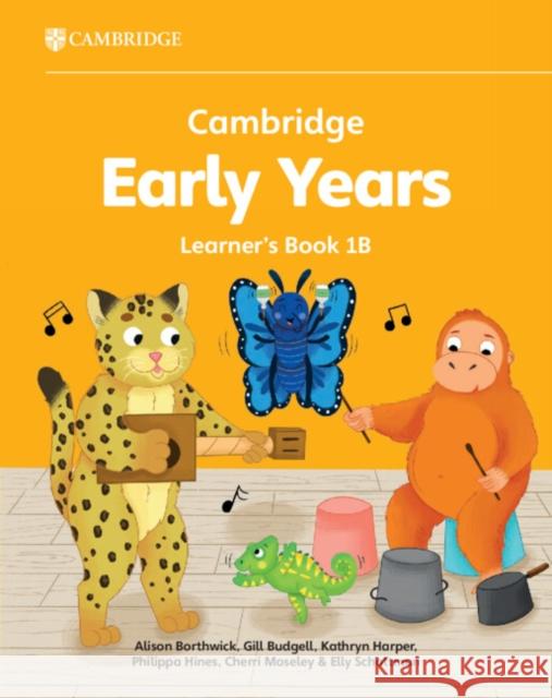 Cambridge Early Years Learner's Book 1B: Early Years International Elly Schottman 9781009387866 Cambridge University Press