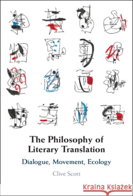 The Philosophy of Literary Translation Clive (University of East Anglia) Scott 9781009389952