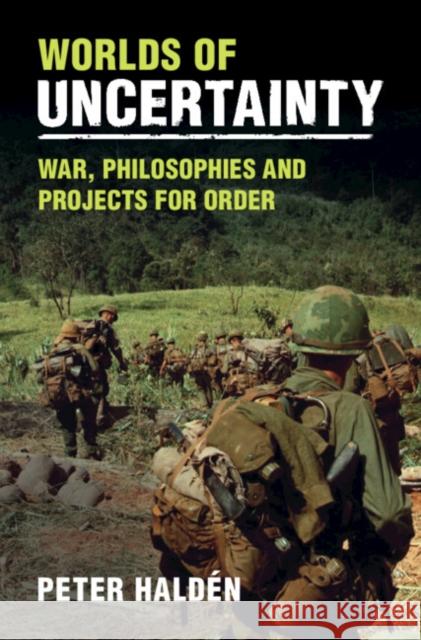 Worlds of Uncertainty Peter (Swedish Defence University, Stockholm) Halden 9781009392693 Cambridge University Press